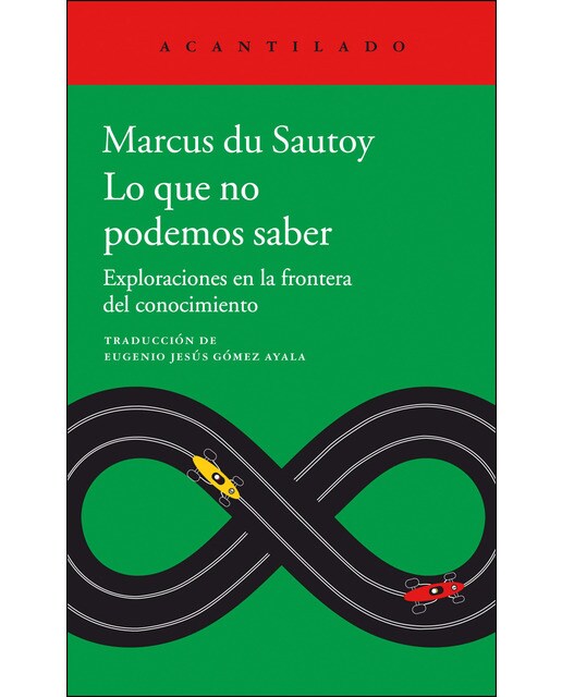 Lo que no podemos saber: Exploraciones en la frontera del conocimiento(Tapa blanda) 1