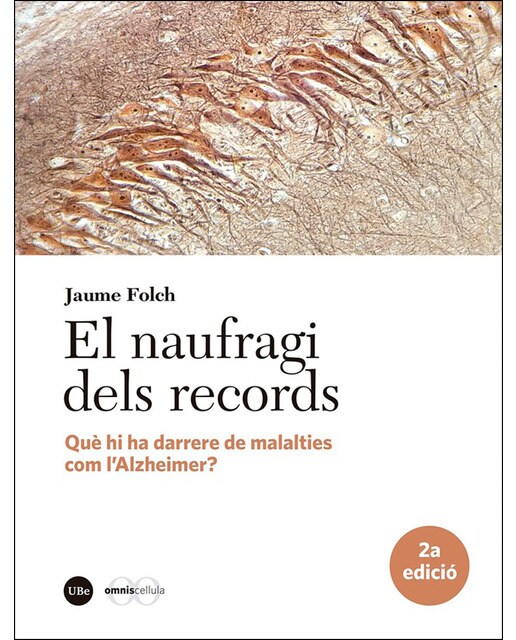 El naufragi dels records: Què hi ha darrere de malalties com l&Alzheimer? (Capa mole) 1
