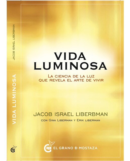 Vida luminosa: La ciencia de La Luz que revela el arte de vivir (Capa mole) 1
