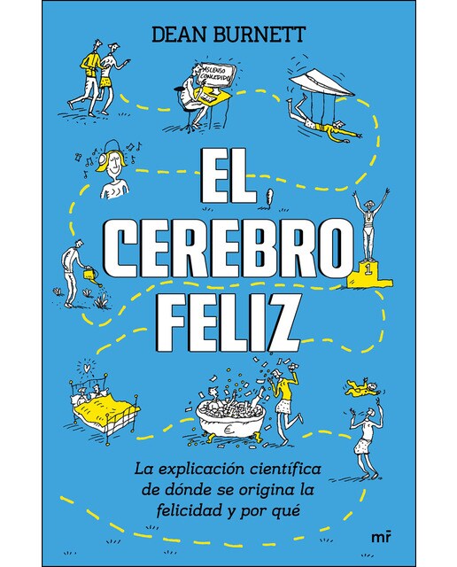 El cerebro feliz: La explicación científica de dónde se origina la felicidad y por qué (Capa mole com abas) 1