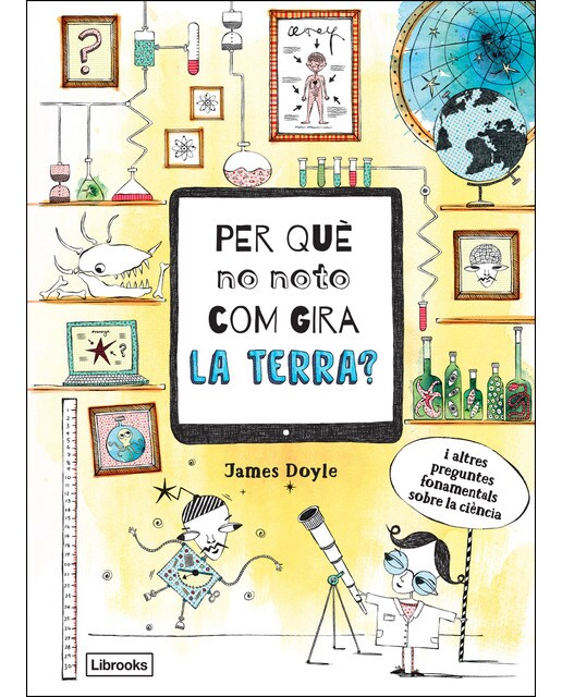 Per què no noto com gira la Terra? (Capa dura) 1