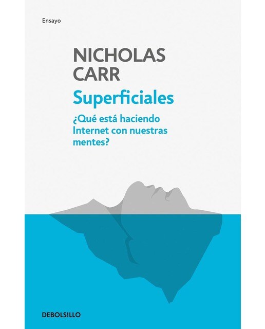 Superficiales: ¿qué está haciendo internet con nuestras mentes?(Tapa blanda) 1
