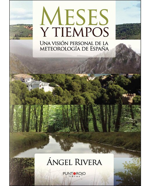 Meses Y Tiempos: Una Visión Personal De La Meteorología De España 1