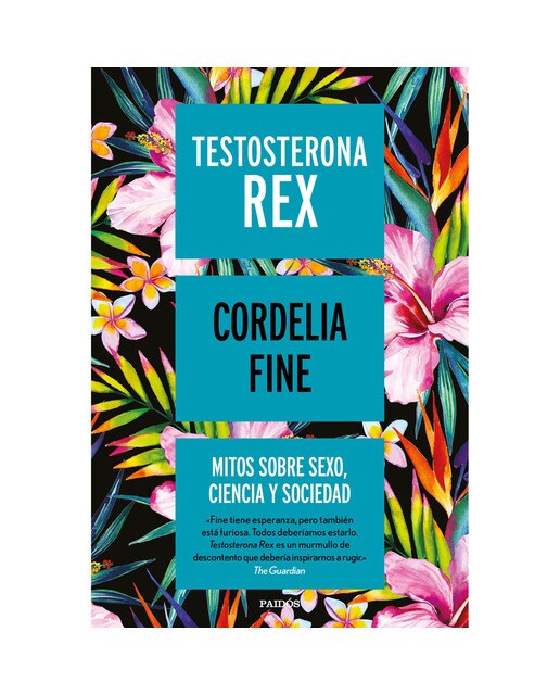 Testosterona rex: Mitos sobre sexo, ciencia y sociedad (Capa mole com abas) 1