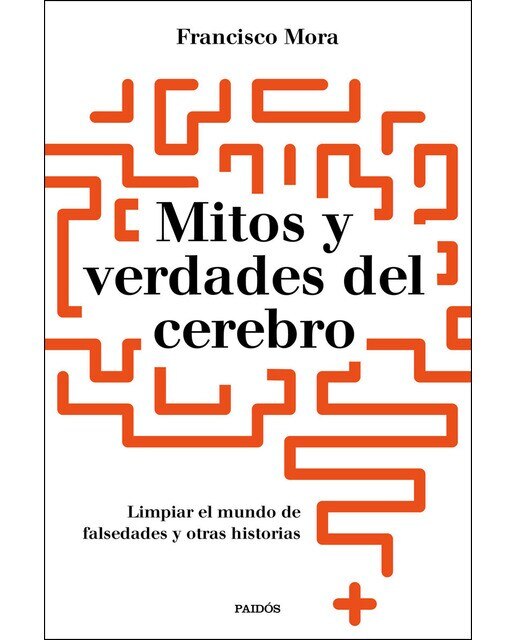 Mitos y verdades del cerebro: Limpar el mundo de falsedades y otras historias (Capa mole com abas) 1