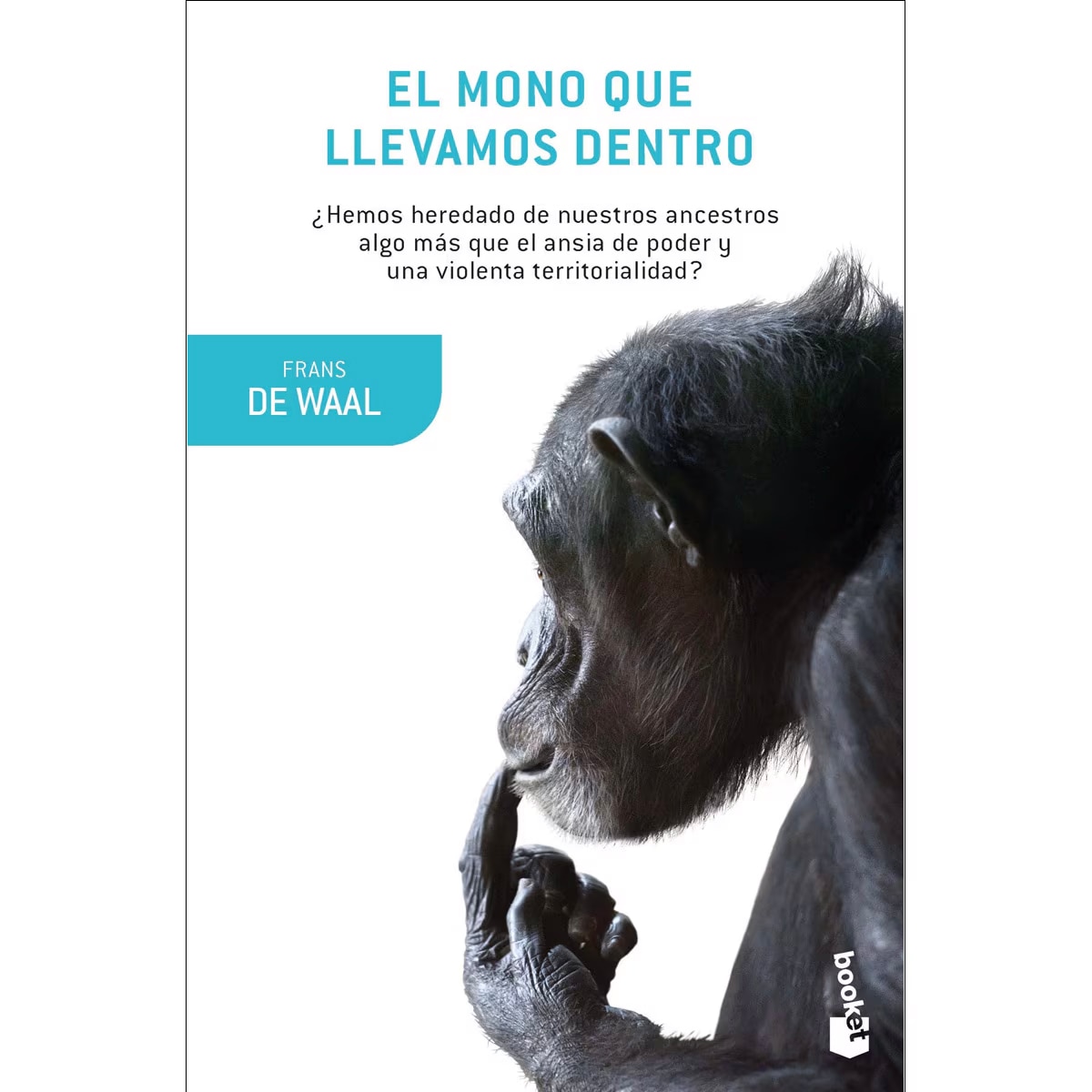 Imagem 0 de El mono que llevamos dentro(Bolsillo) (Tapa blanda)