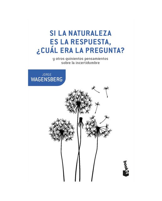 Imagem 0 de Si la naturaleza es la respuesta, ¿cuál era la pregunta?: y otros quinientos pensamientos (Bolso) (Capa mole)