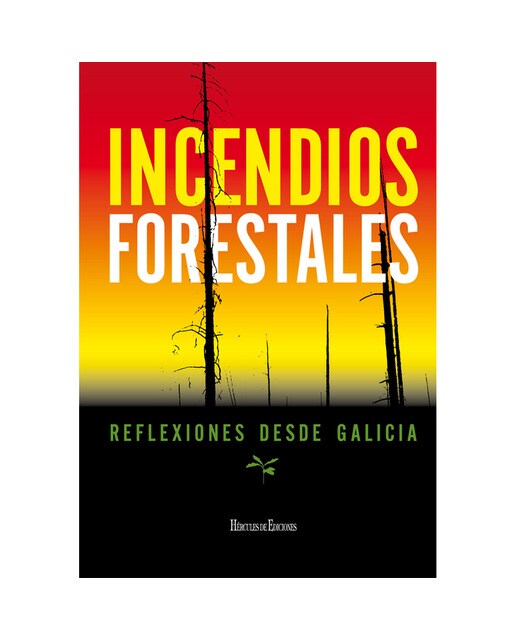 Incendios forestales: Reflexiones desde galicia 1