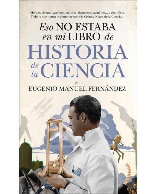 Eso No Estaba En Mi Libro De Historia De La Ciencia 1