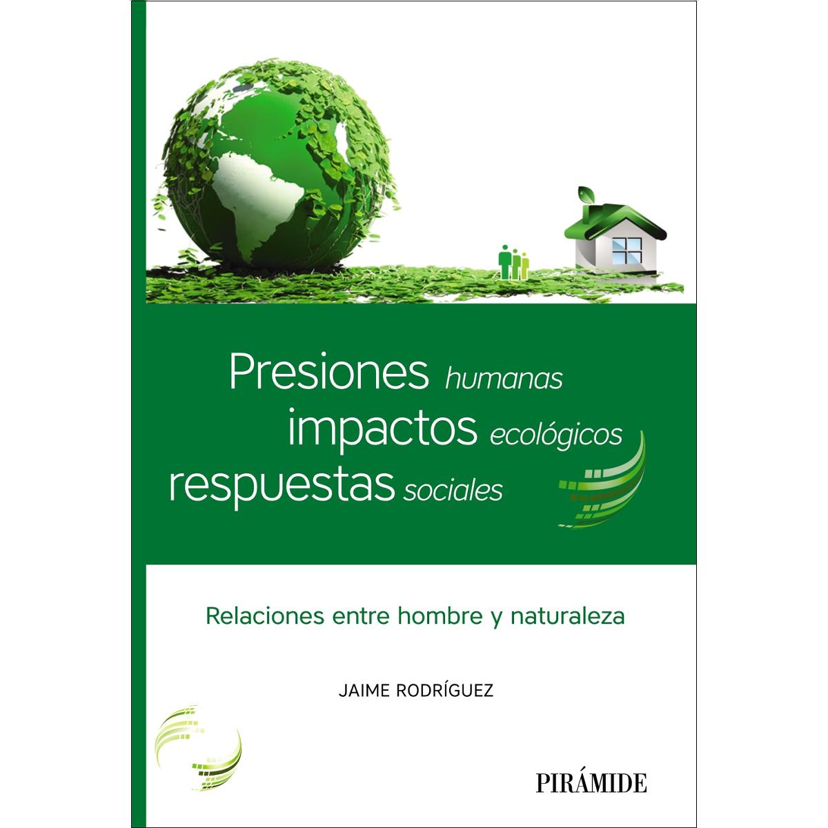 Presiones humanas, impactos ecológicos, respuestas sociales: Relaciones entre hombre y naturaleza (Capa mole com abas) 1