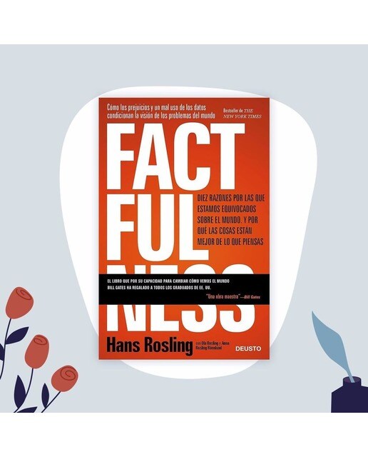 Factfulness: Diez razones por las que estamos equivocados sobre el mundo. Y por qué las cosas están mejor de lo que piensas(Tapa dura) 3