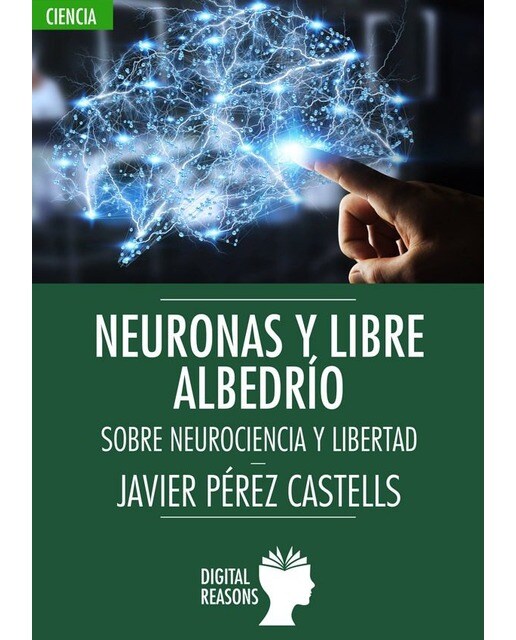 Imagem 0 de NEURONAS Y LIBRE ALBEDRÍO: SOBRE NEUROCIENCIA Y LIBERTAD (Capa mole)
