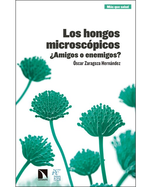 Los Hongos Microscópicos: ¿Amigos O Enemigos? 1