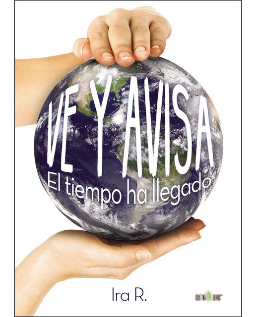 Ve Y Avisa. El Tiempo Ha Llegado 1