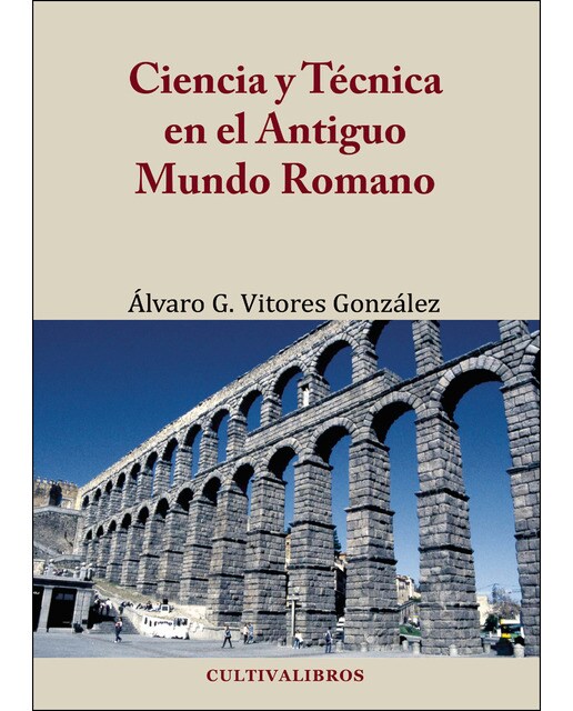 Ciencia Y Técnica En El Antiguo Mundo Romano 1