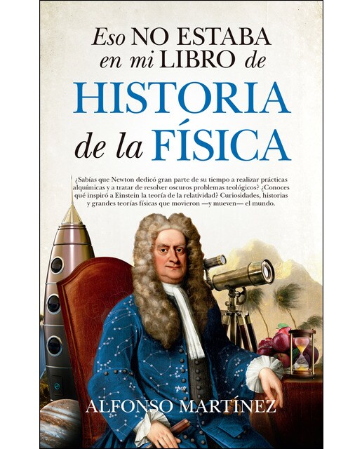 Eso No Estaba En Mi Libro De Historia De La Física 1