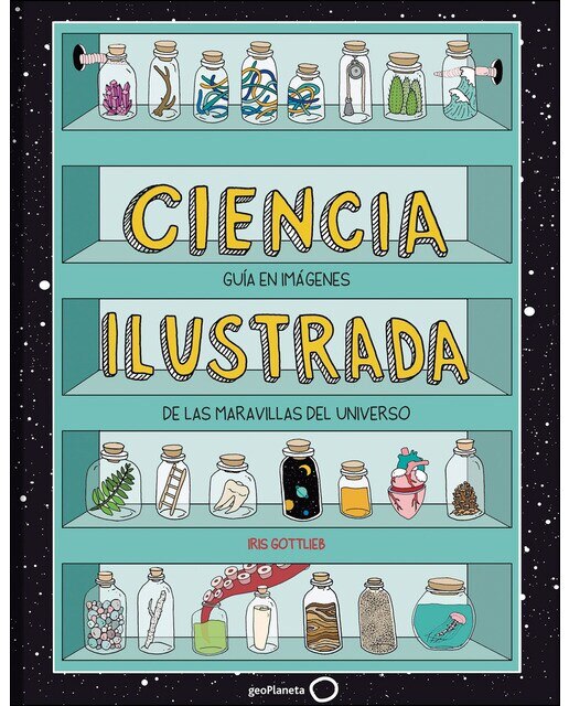 Ciencia ilustrada: Guía en imágenes de las maravillas del universo(Tapa dura) 1