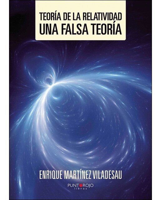 Teoría De La Relatividad: Una Falsa Teoría 1