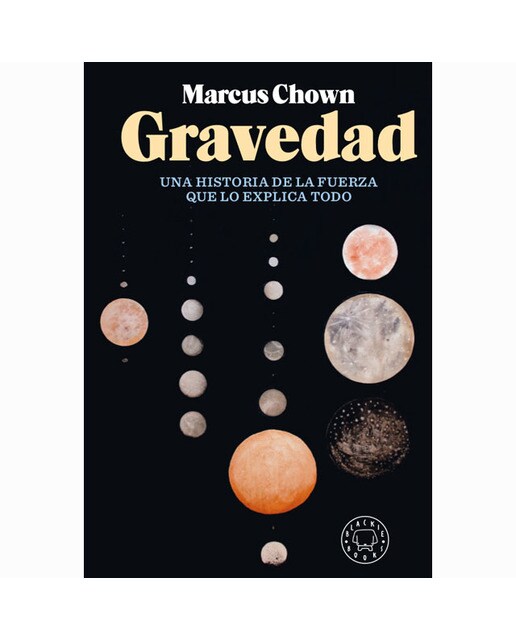 Imagem 0 de Gravedad: Historia De La Fuerza Que Lo Explica Todo