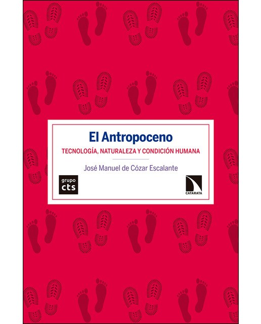 El antropoceno: tecnología, naturaleza y condición humana 1