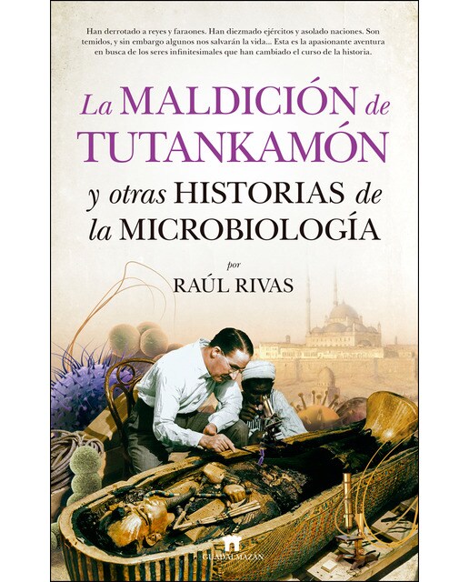 La Maldición De Tutankamón Y Otras Historias De La Microbiología 1
