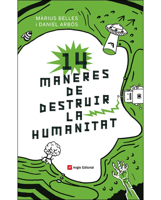 Imagem 0 de 14 maneres de destruir la humanitat: L'apocalipsi explicat per la ciència amb humor(Tapa blanda)