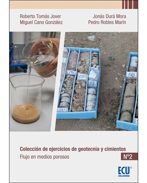Colección De Ejercicios De Geotecnia Y Cimientos: Cuaderno N. º 2. Flujo En Medios Porosos 1