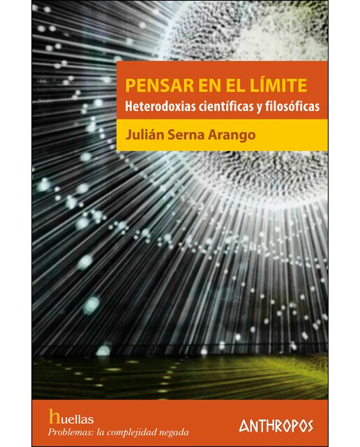 PENSAR EN EL LÍMITE: Heterodoxias científicas y filosóficas (Capa mole) 1