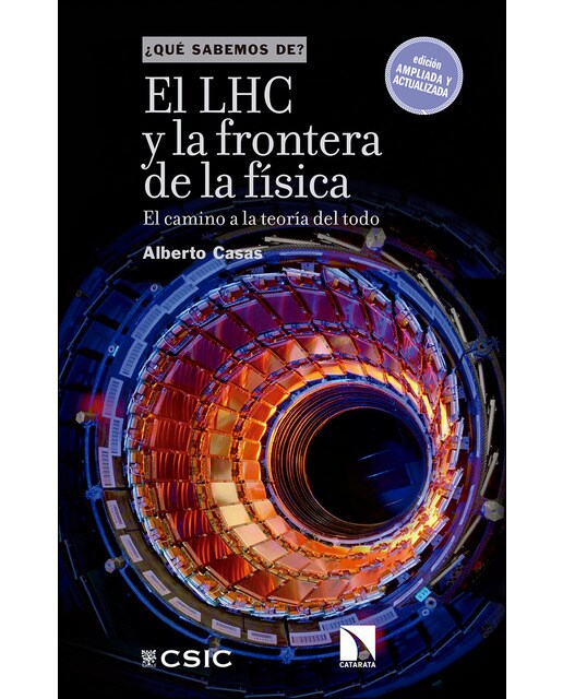 El LHC y la frontera de la física: El camino a la teoría del todo (Capa mole) 1
