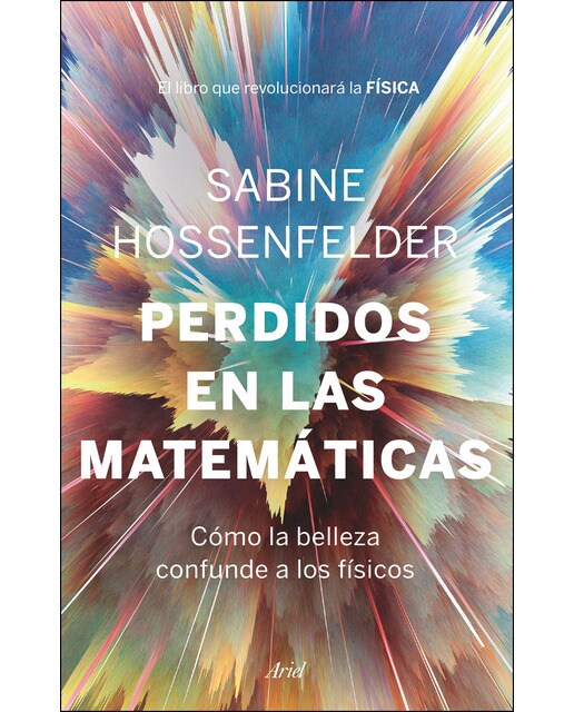 Perdidos en las matemáticas: Cómo la belleza confunde a los físicos (Capa mole com abas) 1