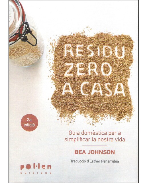 Residu Zero a casa: Guia domèstica per simplificar la nostra vida (Capa mole) 1