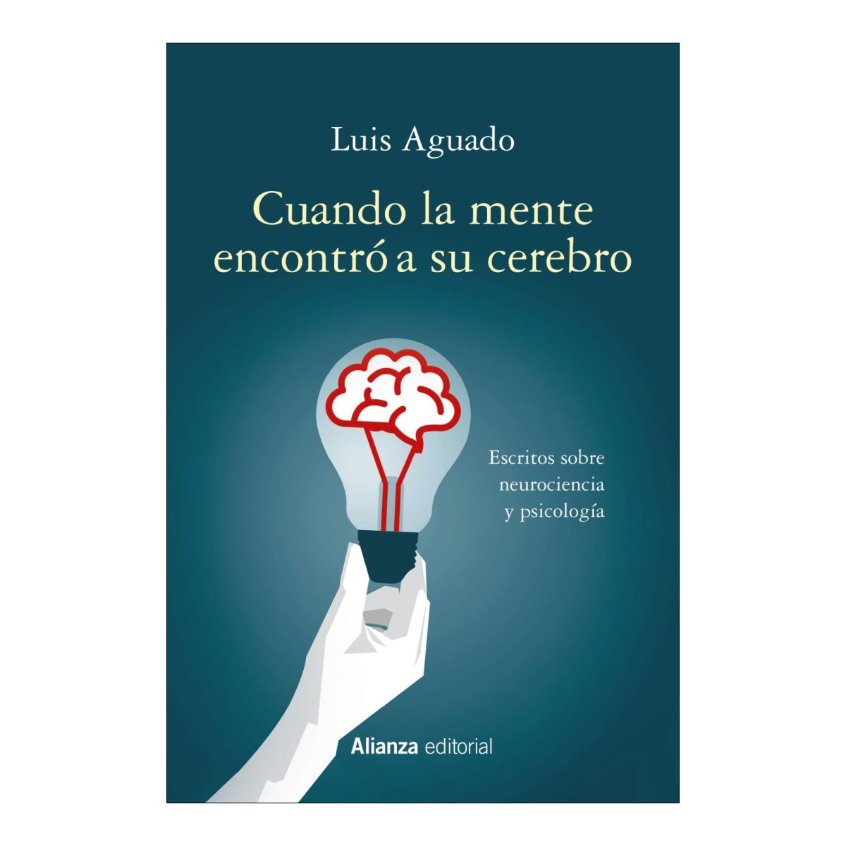 Cuando la mente encontró a su cerebro: Escritos sobre neurociencia y psicología (Capa mole com abas) 1