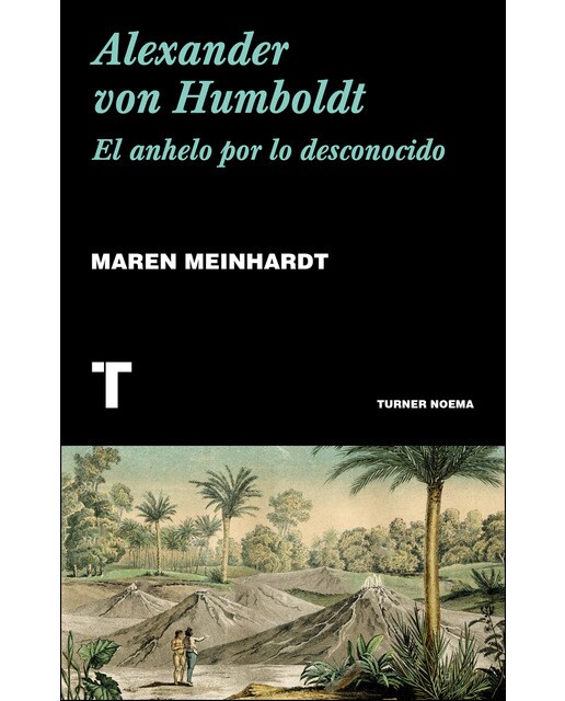 Alexander von humboldt: El anhelo por lo desconocido(Tapa blanda) 1