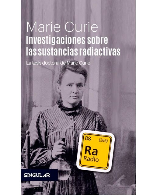 Imagen 0 de Investigaciones sobre las sustancias radiactivas: La tesis doctoral de marie curie (Tapa dura)