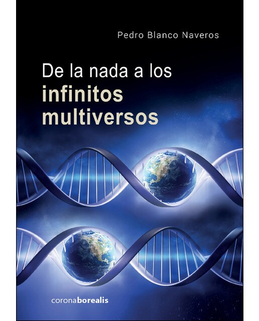 De la nada a los infinitos multiversos(Tapa dura) 1