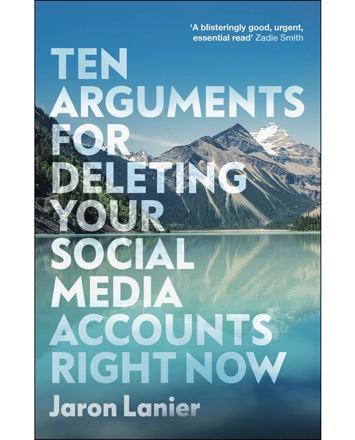 Ten Arguments For Deleting Your Social Media Accou 1