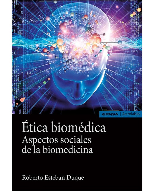 Ética Biomédica: Aspectos Sociales De La Biomedicina 1