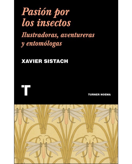 Pasión por los insectos: Ilustradoras, aventureras y entomólogas(Tapa blanda) 1