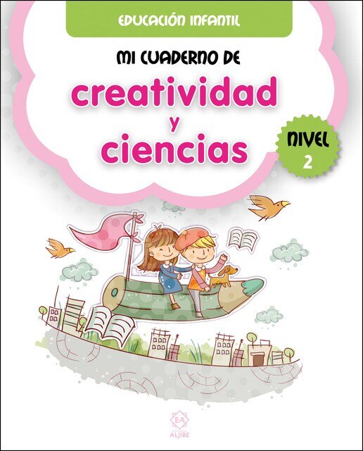 Mi cuaderno de creatividad y ciencias. Nivel 2 1
