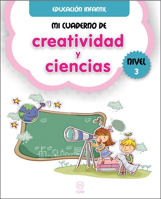 Mi cuaderno de creatividad y ciencias. Nivel 3 1