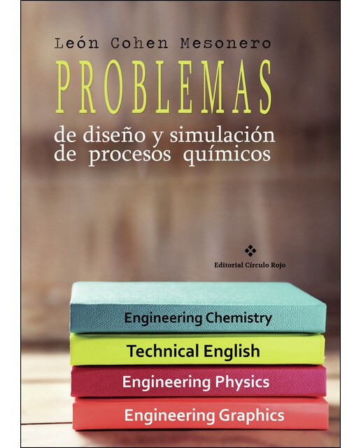 Problemas de diseño y simulación de procesos químicos (Capa mole) 1