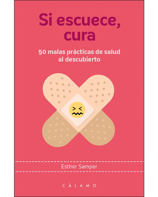 Imagem 0 de Si escuece, cura: 50 malas prácticas de salud al descubierto(Tapa blanda)
