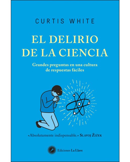 El delirio de la ciencia: Grandes preguntas en una cultura de respuestas fáciles (Capa mole com abas) 1