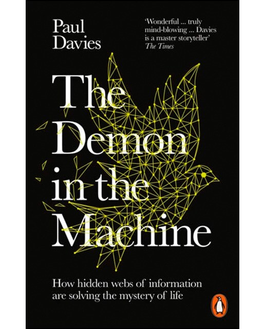 The Demon in the Machine : How Hidden Webs of Information Are Finally Solving the Mystery of Life 1