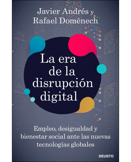 La era de la disrupción digital: Empleo, desigualdad y bienestar social ante las nuevas tecnologías globales (Capa mole com abas) 1