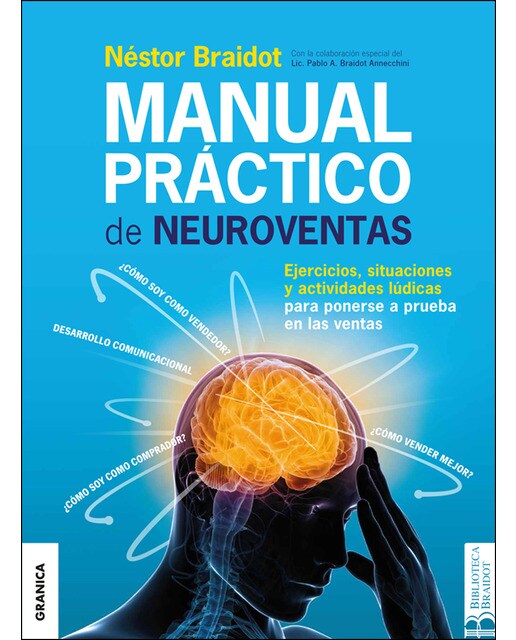Manual práctico de neuroventas: Ejercicios, situaciones y actividades lúdicas para poner a prueba en las ventas.