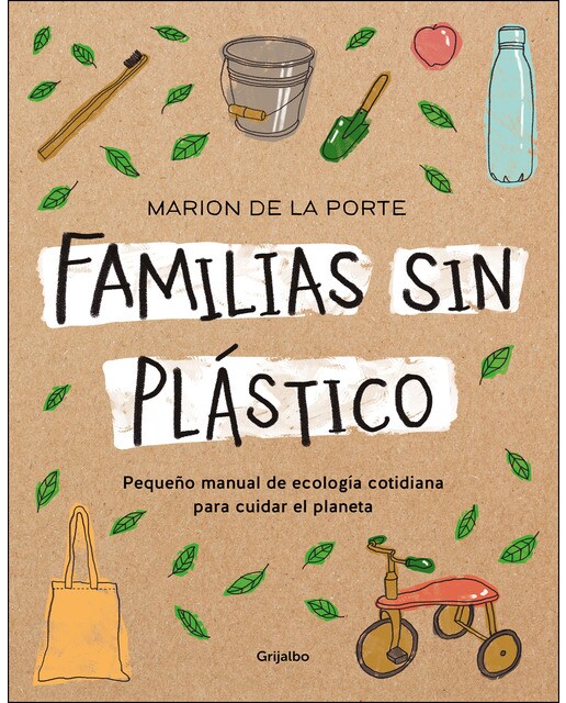 Familias sin plástico: Pequeño manual de ecología cotidiana para cuidar el planeta(Tapa blanda) 1