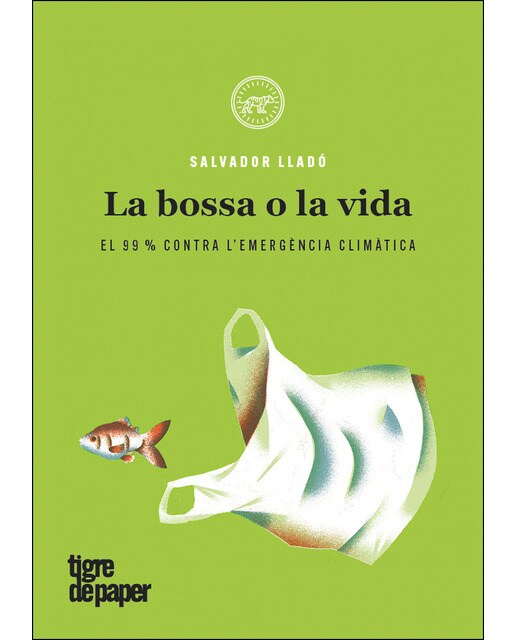Imagem 0 de La bossa o la vida: el 99% contra l'emergència climàtica
