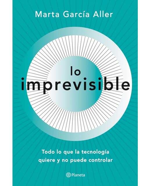 Lo imprevisible: Todo lo que la tecnología quiere y no puede controlar (Capa mole com abas) 1
