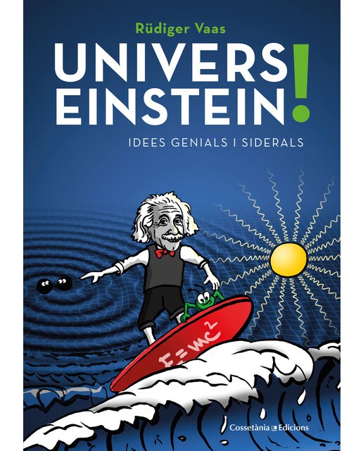 Univers Einstein!: Idees genials i siderals (Capa mole) 1